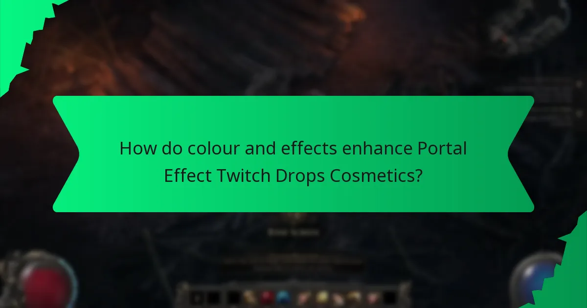 How do colour and effects enhance Portal Effect Twitch Drops Cosmetics?