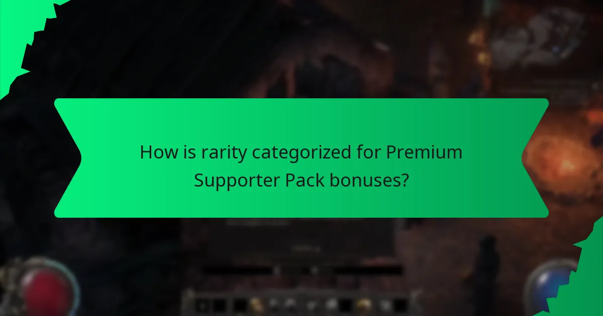 How is rarity categorized for Premium Supporter Pack bonuses?