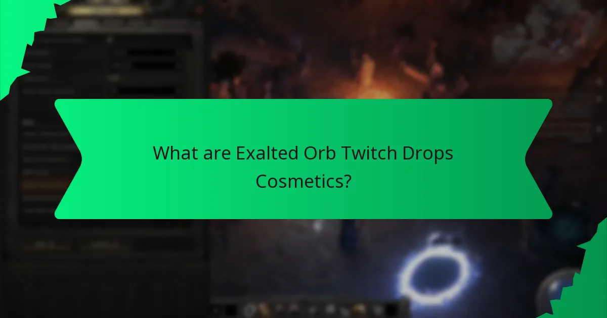 What effects do Exalted Orb Twitch Drops Cosmetics have?