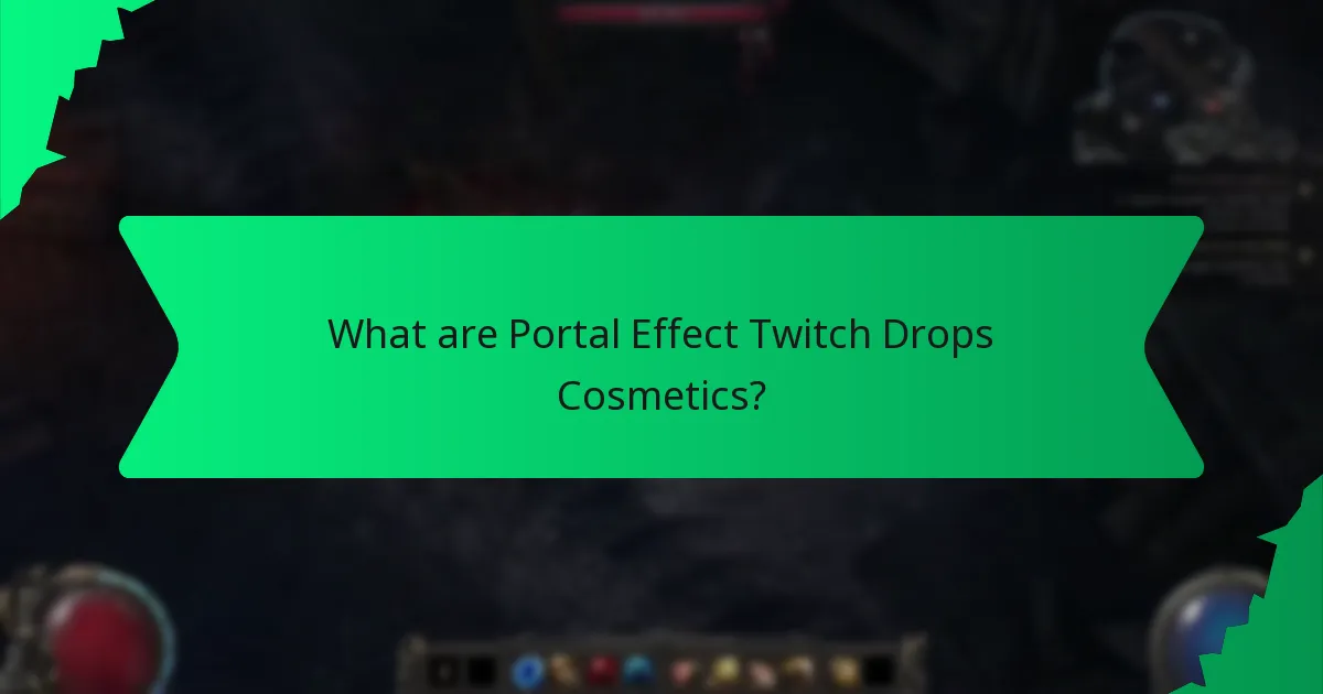 How do Portal Effect Twitch Drops Cosmetics compare to other cosmetics?