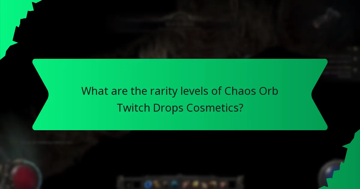 What effects are associated with Chaos Orb Twitch Drops Cosmetics?