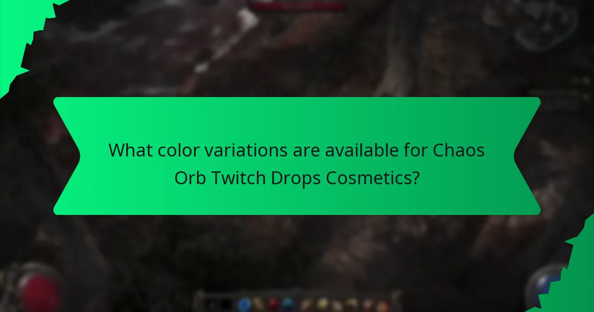 How can players obtain Chaos Orb Twitch Drops Cosmetics?