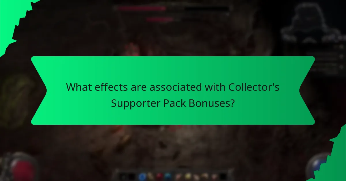 What effects are associated with Collector’s Supporter Pack Bonuses?