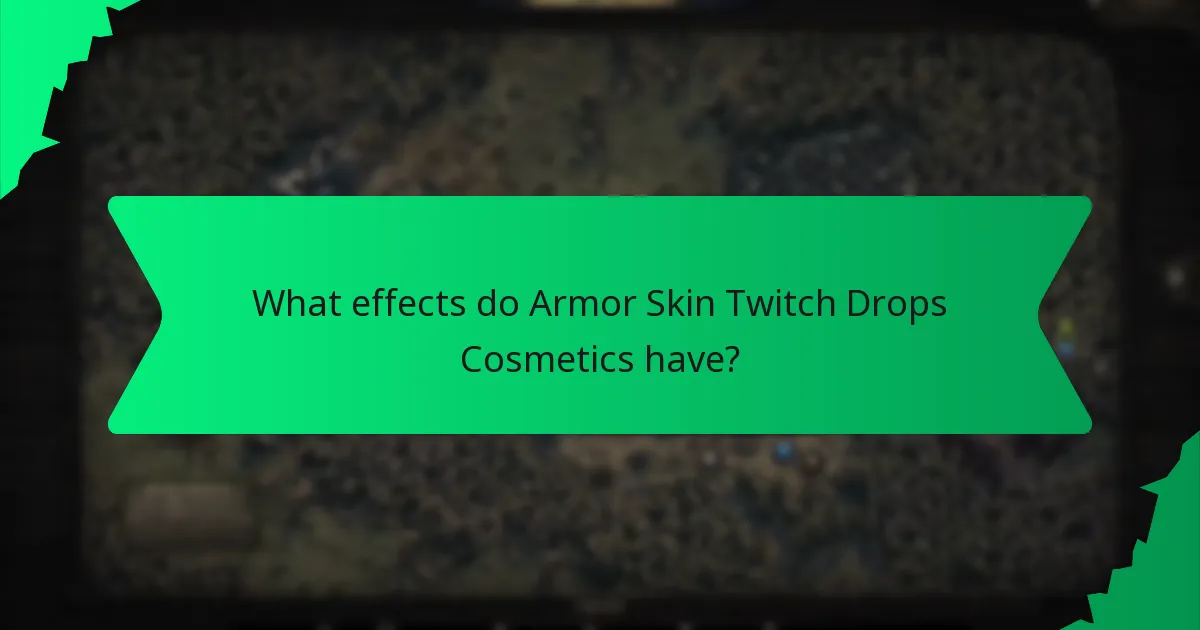 What effects do Armor Skin Twitch Drops Cosmetics have?